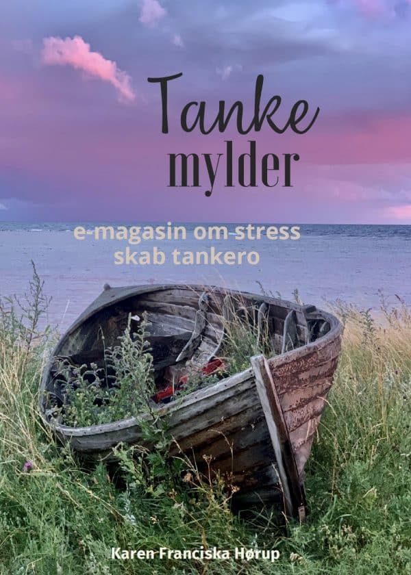 Forside til e-magasinet "Tankemylder – om stress og tankero", med naturmotiv og titlen skrevet med håndskrift. Et kærligt pusterum til dig med overfyldt hoved.